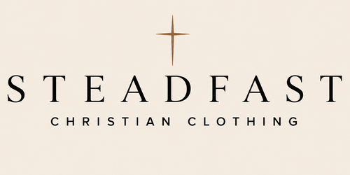 Steadfast Christian Clothing